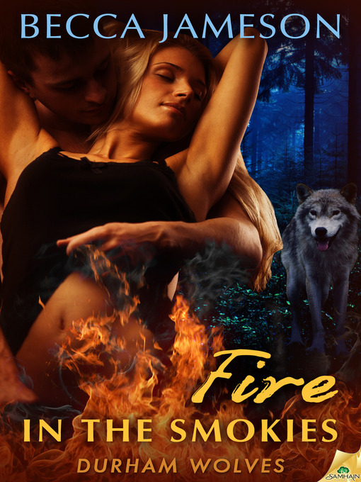 Title details for Fire in the Smokies by Becca Jameson - Available